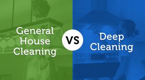General House Cleaning vs. Deep Cleaning